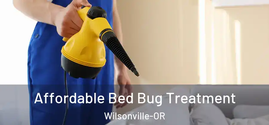 Affordable Bed Bug Treatment Wilsonville-OR