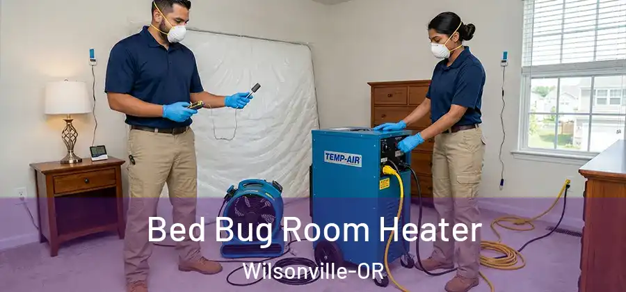 Bed Bug Room Heater Wilsonville-OR