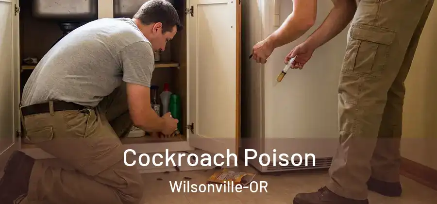 Cockroach Poison Wilsonville-OR