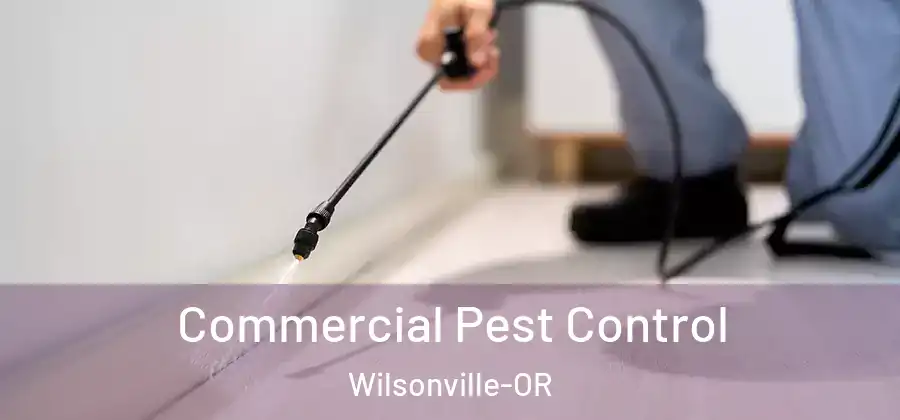  Commercial Pest Control Wilsonville-OR