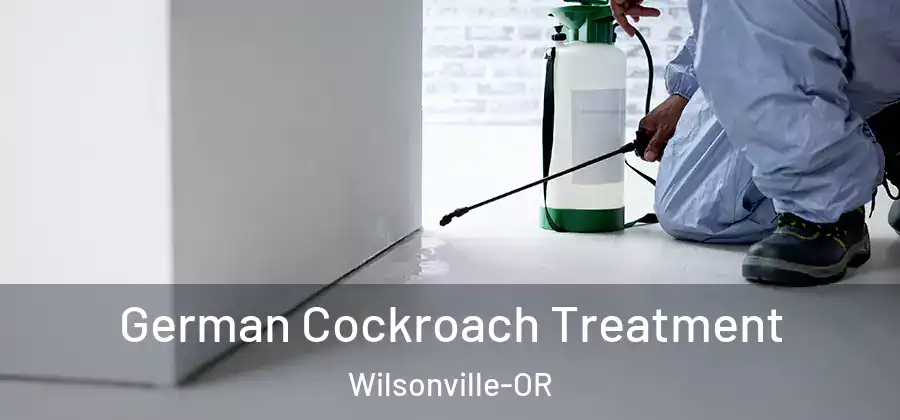 German Cockroach Treatment Wilsonville-OR