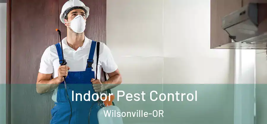 Indoor Pest Control Wilsonville-OR