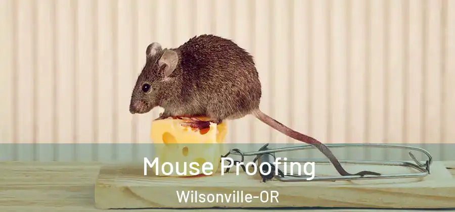  Mouse Proofing Wilsonville-OR
