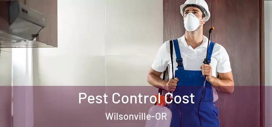  Pest Control Cost Wilsonville-OR
