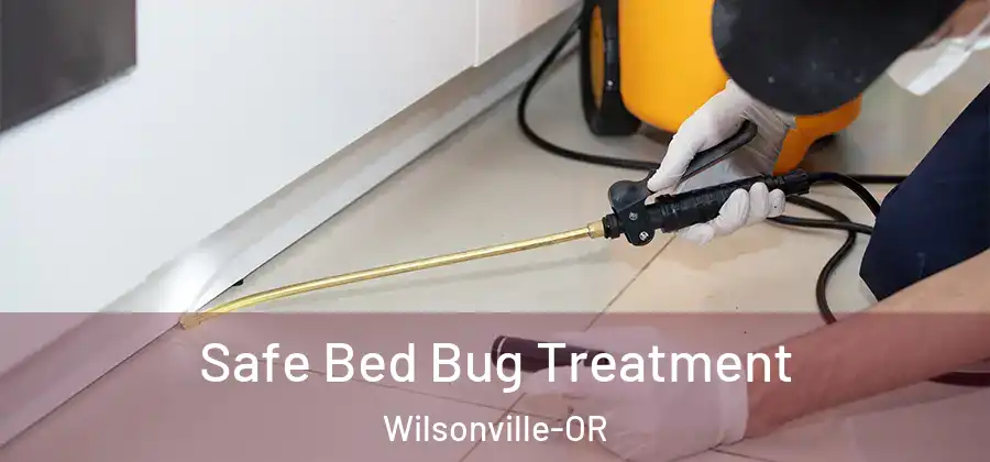 Safe Bed Bug Treatment Wilsonville-OR