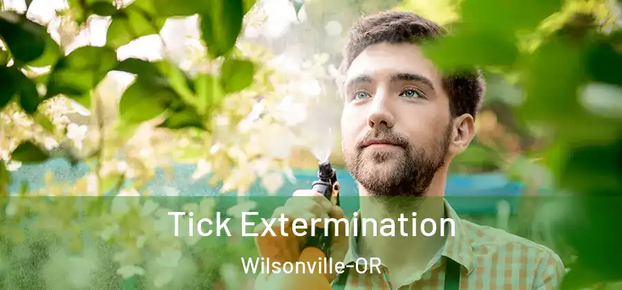  Tick Extermination Wilsonville-OR